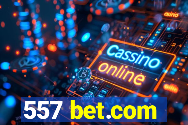 557 bet.com